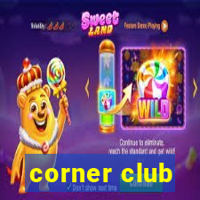 corner club